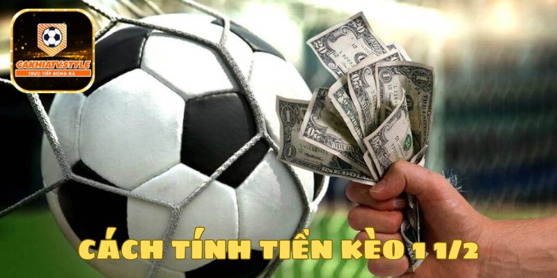 Cách tính tiền kèo 1 12 là như thế nào?