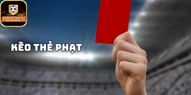 Kèo thẻ phạt trực tiếp bóng đá là gì? 